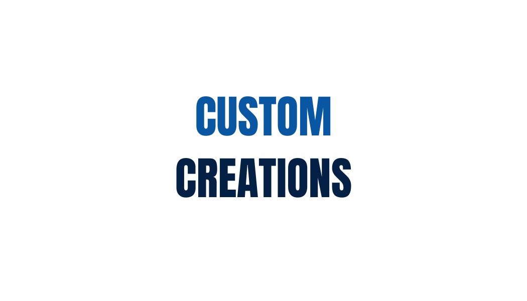 Custom Creations